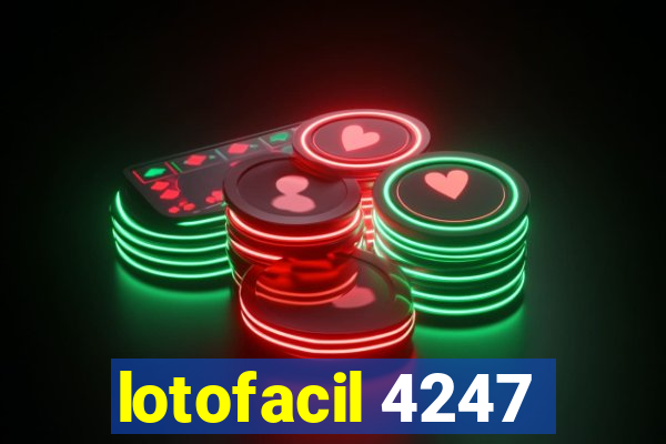 lotofacil 4247